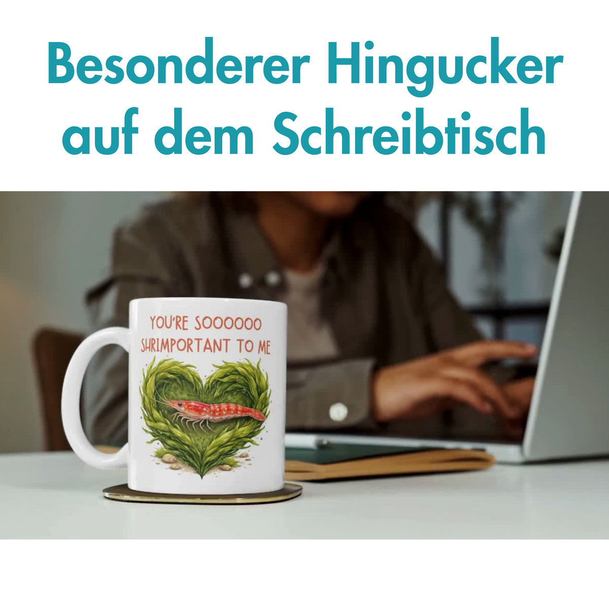You're So Shrimportant To Me Liebe Kaffee Tasse