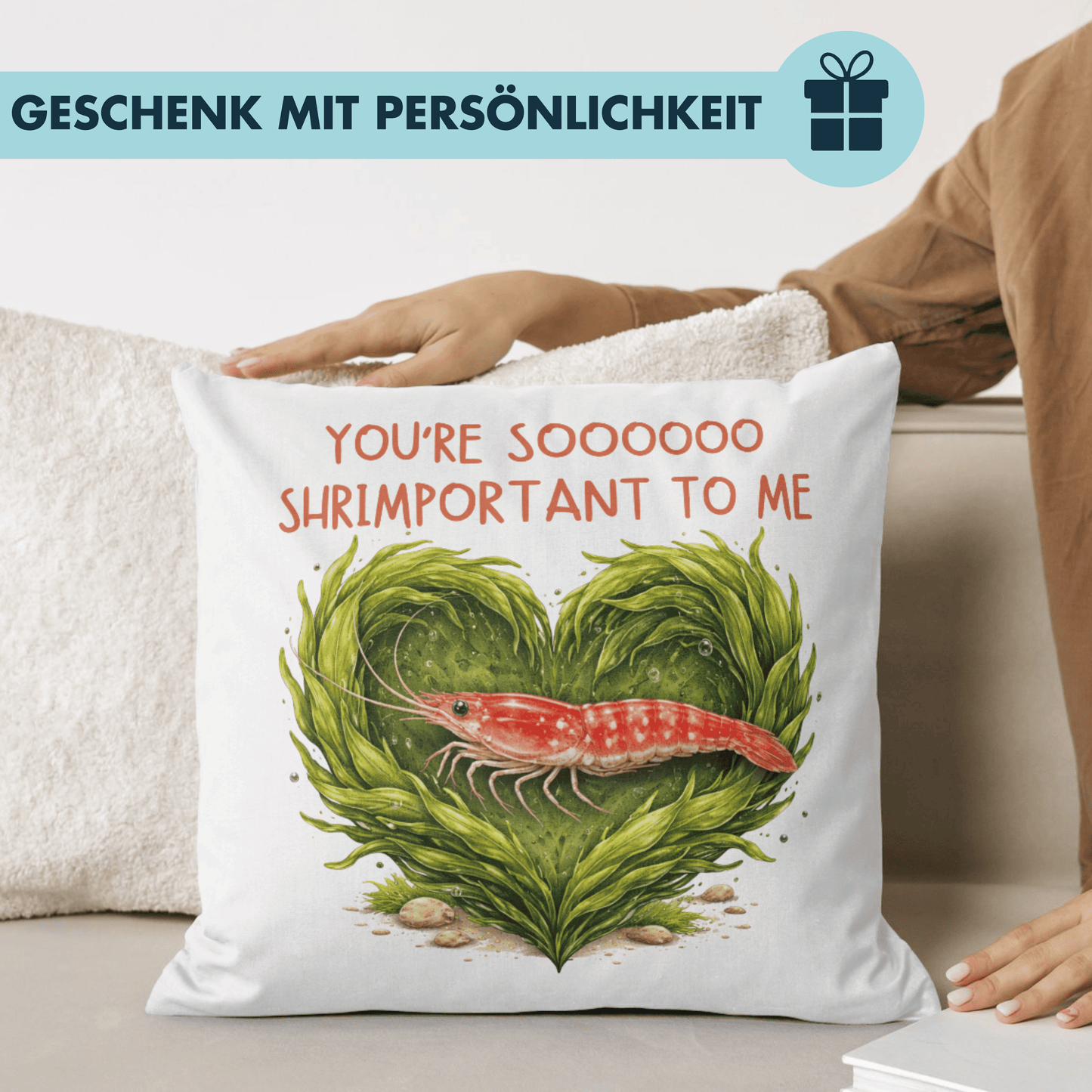 You're So Shrimportant To Me Liebe Deko Kissen
