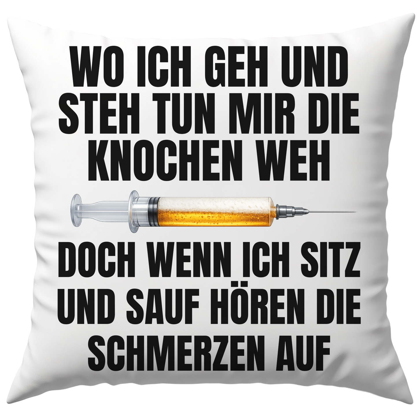 Wenn Ich Sitz Und Sauf Hören Die Schmerzen Auf Bier Deko Kissen