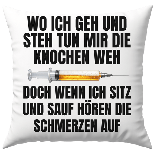 Wenn Ich Sitz Und Sauf Hören Die Schmerzen Auf Bier Deko Kissen