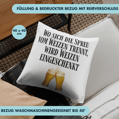 Wo Sich Die Spreu Vom Weizen Trennt Wird Weizen Eingeschenkt Bier Deko Kissen