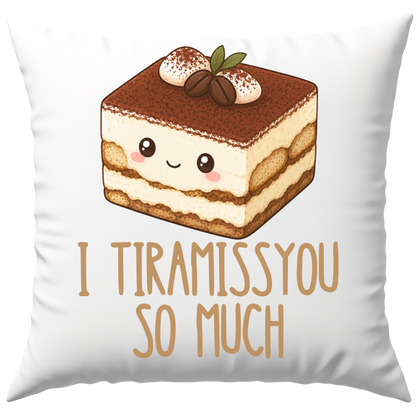 I Tiramissyou So Much Wortspiel Liebe Deko Kissen