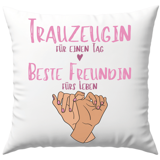 Trauzeugin Für Einen Tag Beste Freundin Fürs Leben Deko Kissen