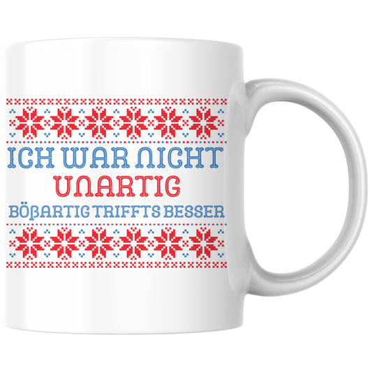 Ich War Nicht Unartig Bößartig Triffts Besser Weihnachten Tasse