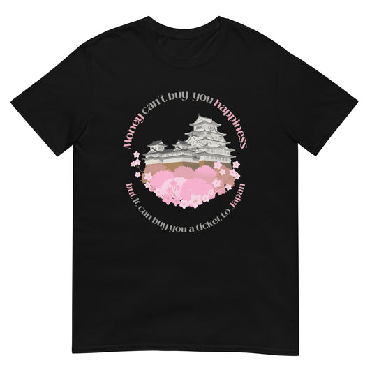 You can't buy Happyness but you can buy a ticket to Japan Sakura T-Shirt