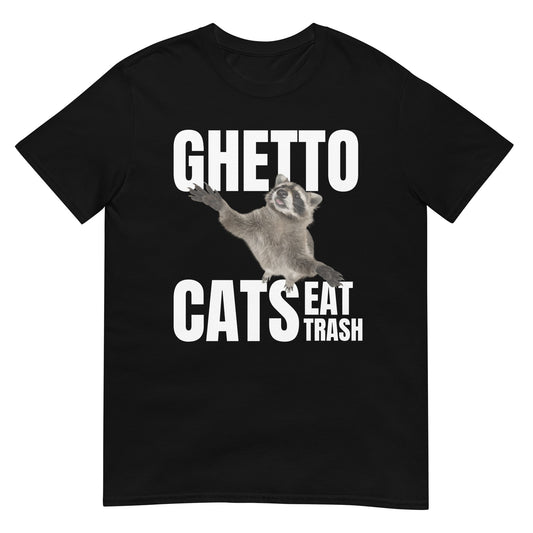 Ghetto Cats eat Trash Waschbär T-Shirt