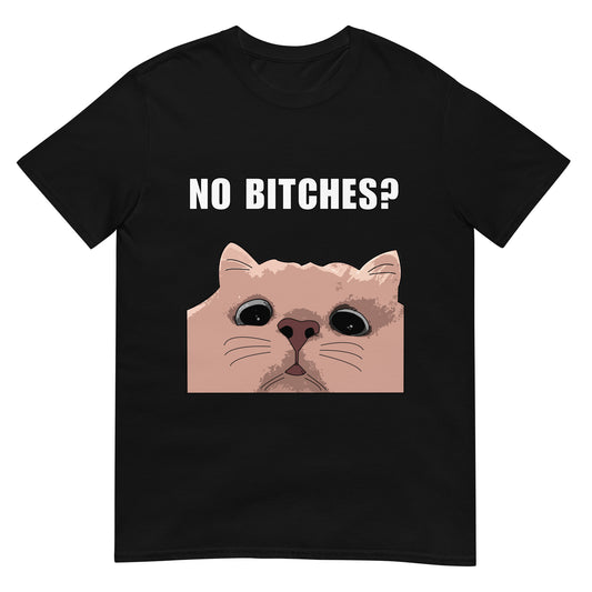 No Bitches Katze T-Shirt