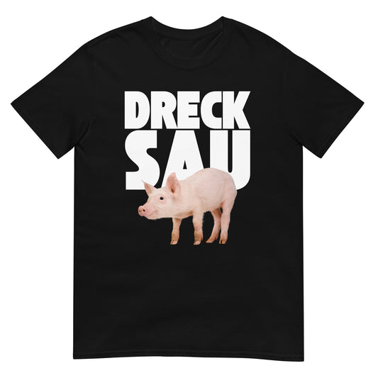 Drecksau Schwein T-Shirt