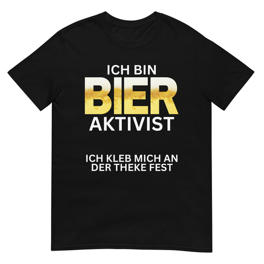 Ich bin Bier-Aktivist ich kleb mich an der Theke fest Klimakleber T-Shirt