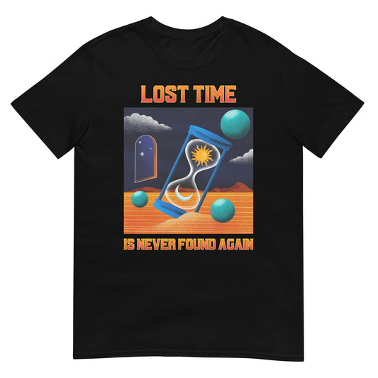 Lost time is never found again Sanduhr Surrealismus T-Shirt