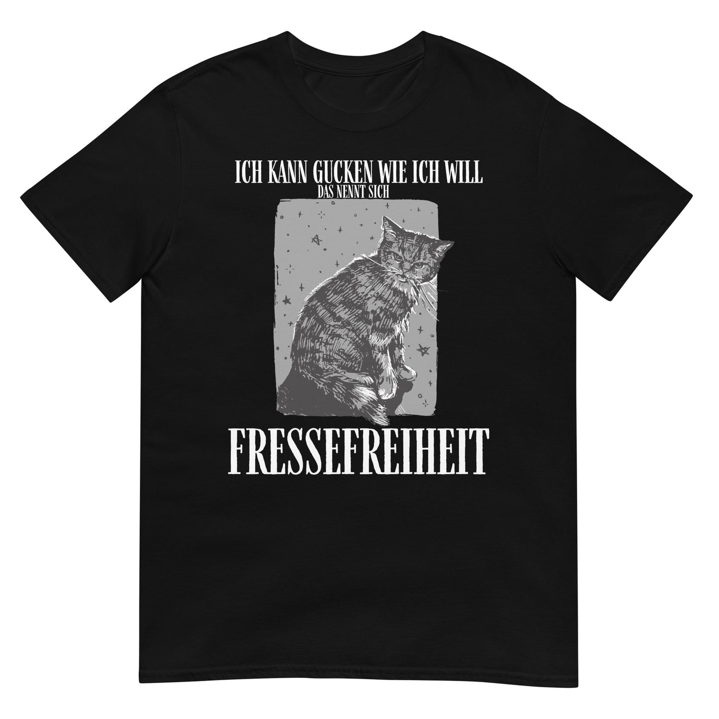 Ich kann gucken wie ich will das nennt sich Fressefreiheit T-Shirt