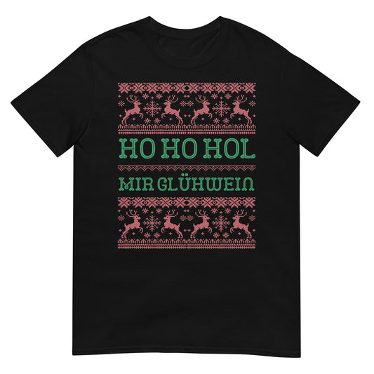 Ho Ho Hol mir Glühwein Weihnachten T-Shirt