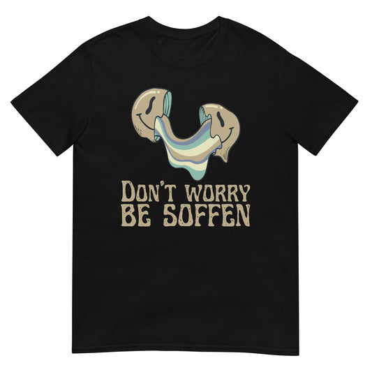 Don't worry be soffen saufen Smiley T-Shirt