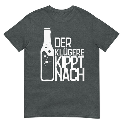 Der Klügere kippt nach T-Shirt