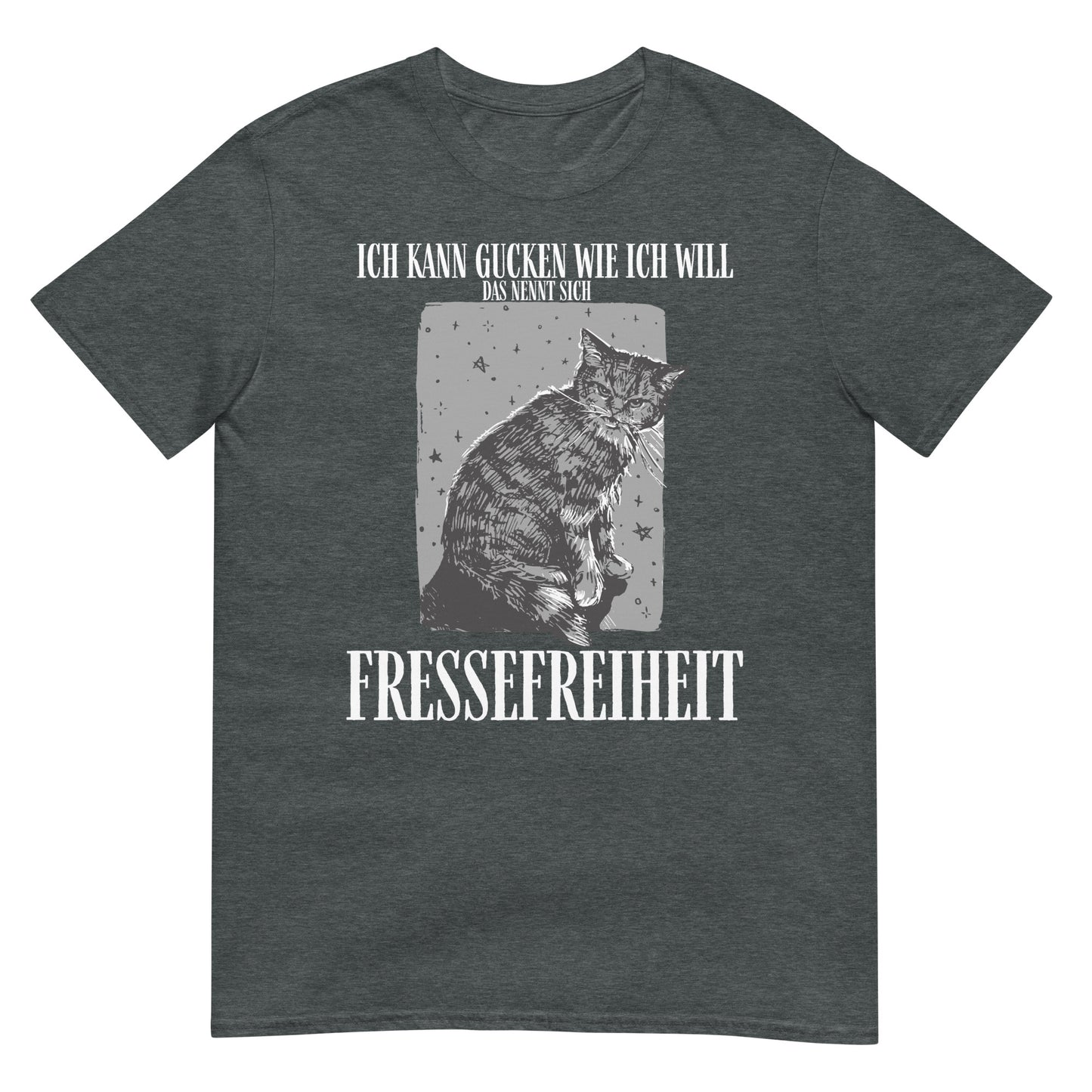 Ich kann gucken wie ich will das nennt sich Fressefreiheit T-Shirt