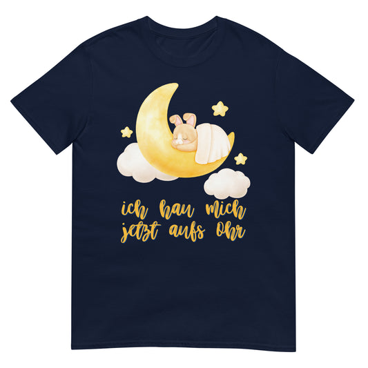 Ich hau mich jetzt aufs Ohr Hase Schlafshirt T-Shirt