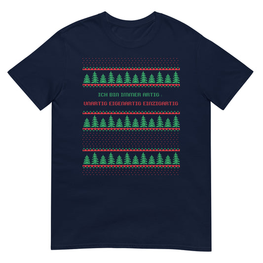 Unartig Eigenartig Einzigartig Weihnachten T-Shirt