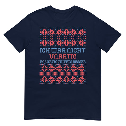 Ich war nicht unartig bößartig triffts besser Weihnachten T-Shirt