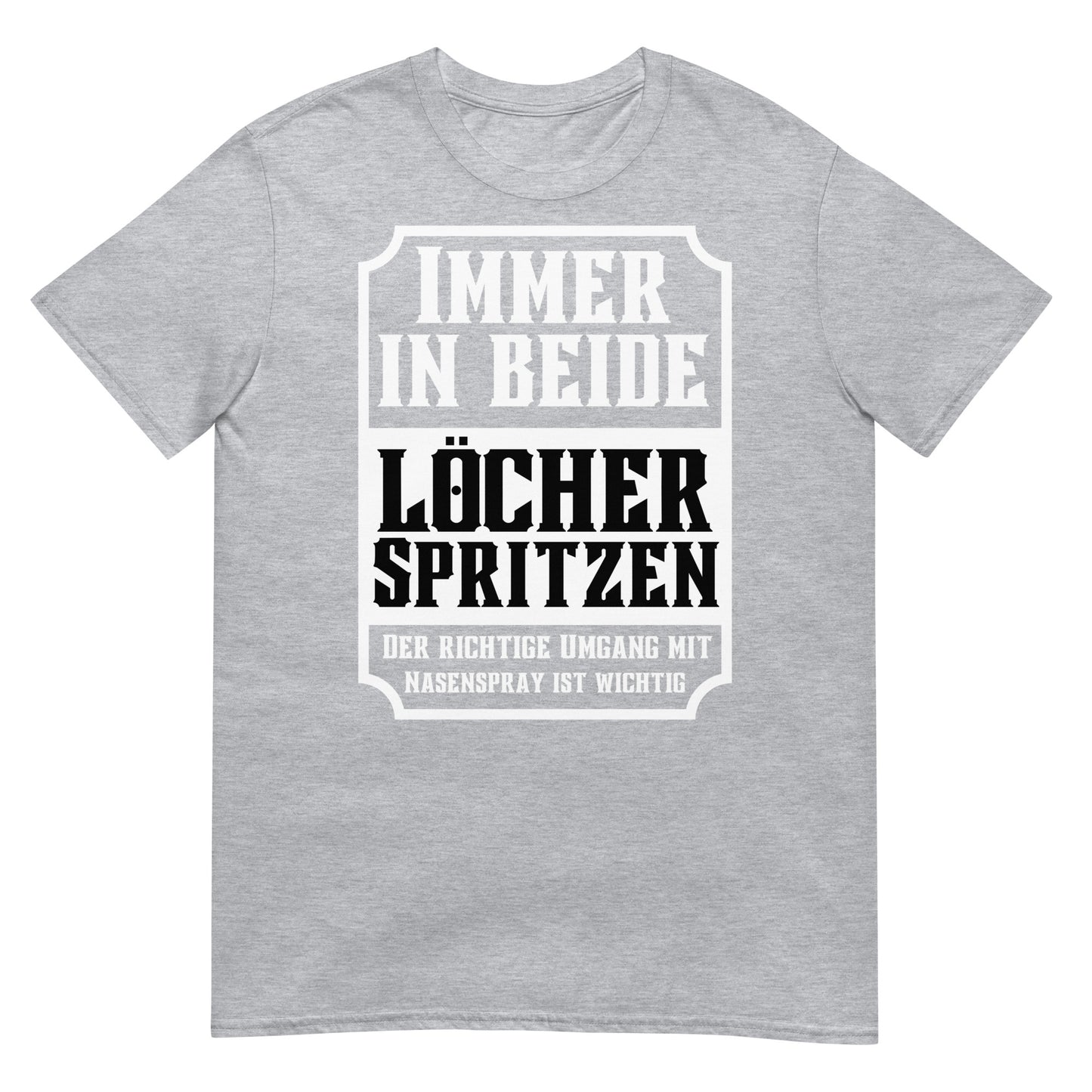 Immer in beide Löcher spritzen der richtige Umgang mit Nasenspray ist wichtig T-Shirt