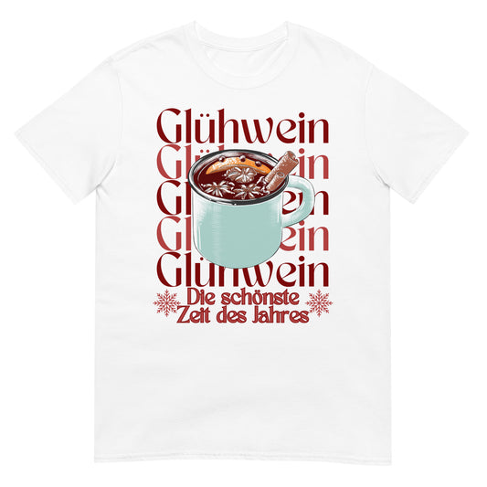 Glühwein die schönste Zeit des Jahres T-Shirt