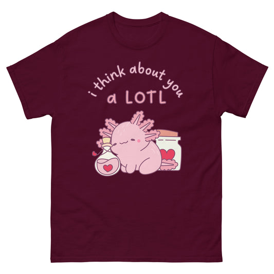 Axolotl I think about you a lotl T-Shirt