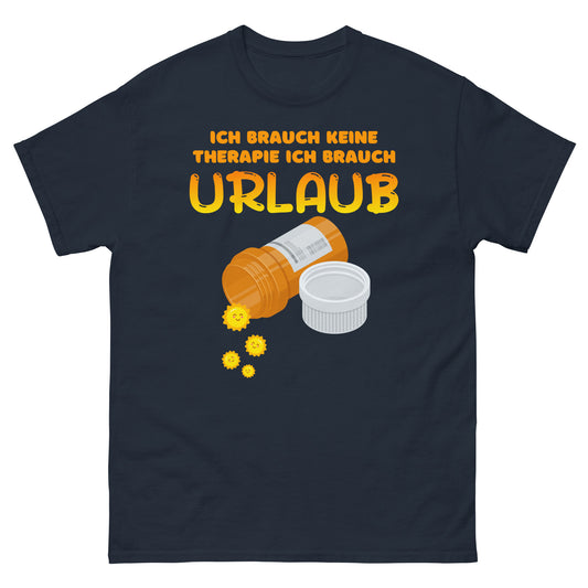 ich brauch keine Therapie ich brauch Urlaub T-Shirt