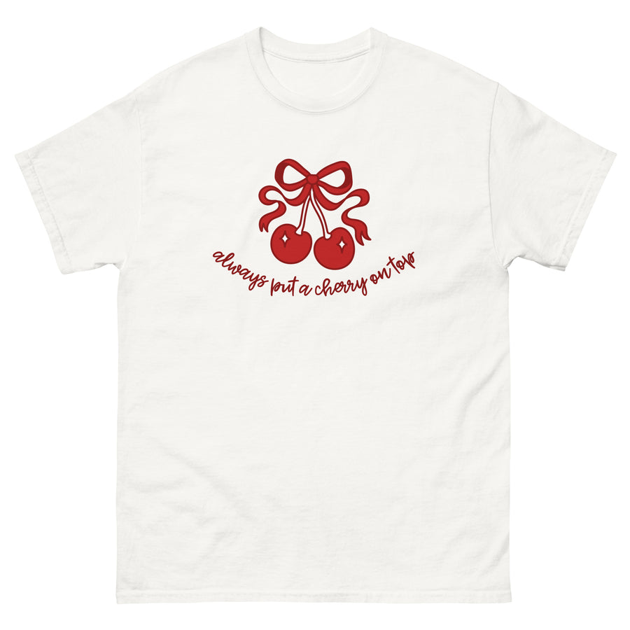 Always Put A Cherry On Top Kirsche Schleife T-Shirt