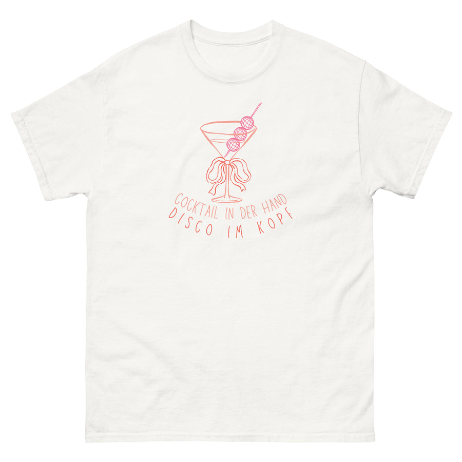 Cocktail In Der Hand Disco Im Kopf T-Shirt