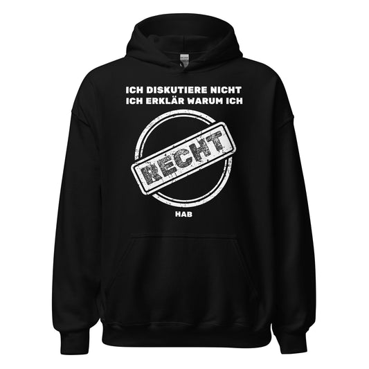 Ich diskutiere nicht ich erkläre warum ich Recht hab Hoodie Kapuzenpullover