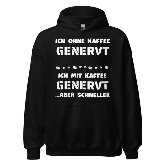 Ich ohne Kaffee Genervt Ich mit Kaffee genervt aber schneller Hoodie Kapuzenpullover