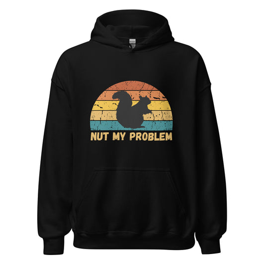 Nut my problem Eichhörnchen Hoodie Kapuzenpullover