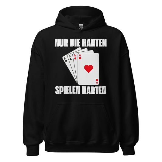 Nur die Harten spielen Karten Poker Skat Hoodie Kapuzenpullover