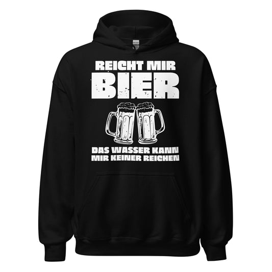 Reicht mir Bier das Wasser kann mir keiner reichen Spruch Hoodie Kapuzenpullover