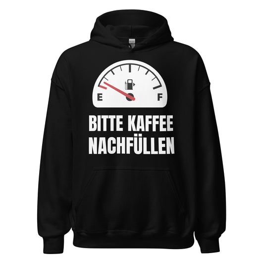 Bitte Kaffee nachfüllen Büro Arbeit Hoodie Kapuzenpullover