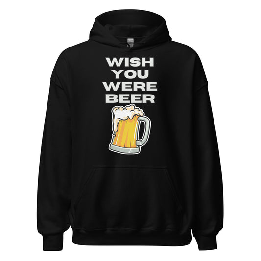 Wish you were Beer Bier Hoodie Kapuzenpullover