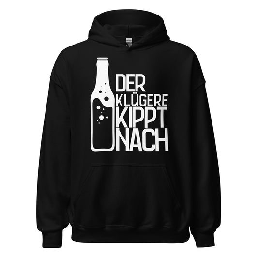 Der Klügere kippt nach Hoodie Kapuzenpullover