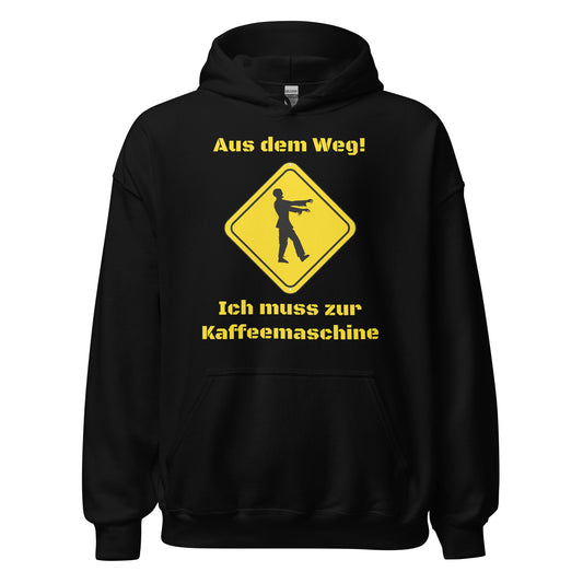 Aus dem Weg ich muss zur Kaffeemaschine Hoodie Kapuzenpullover