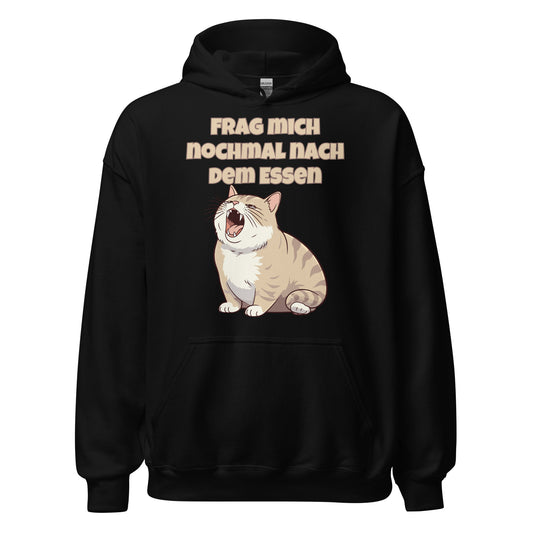 Frag mich nochmal nach dem Essen Katze Hoodie Kapuzenpullover