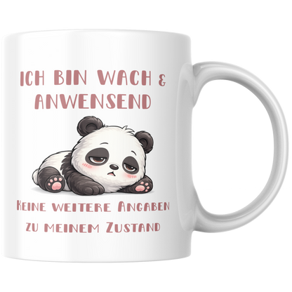Ich Bin Wach Und Anwesend Keine Weiteren Angaben Zu Meinem Zustand Kaffee Tasse