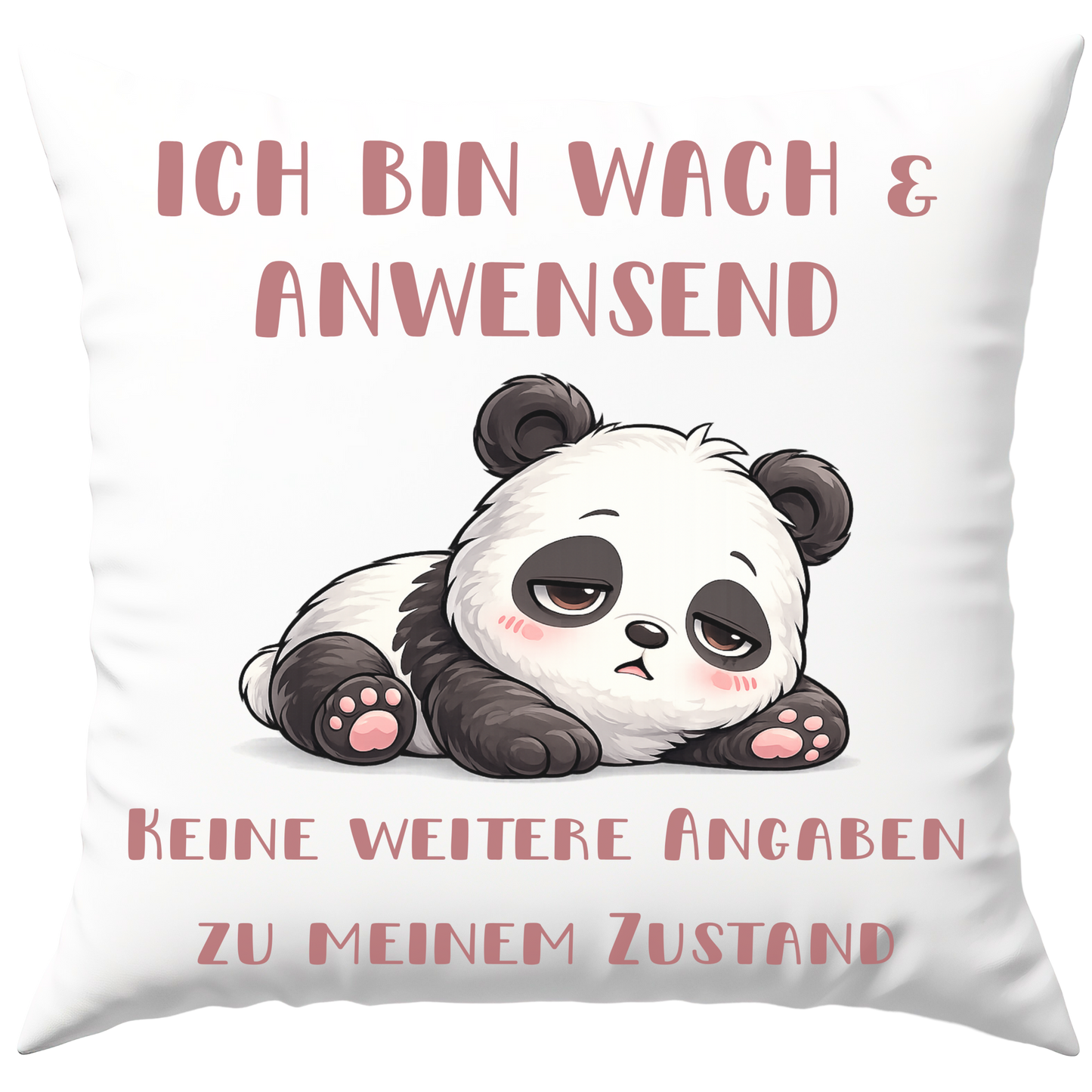 Ich Bin Wach Und Anwesend Keine Weiteren Angaben Zu Meinem Zustand Deko Kissen