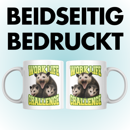 Work Life Challenge Opossum Kaffee Tasse