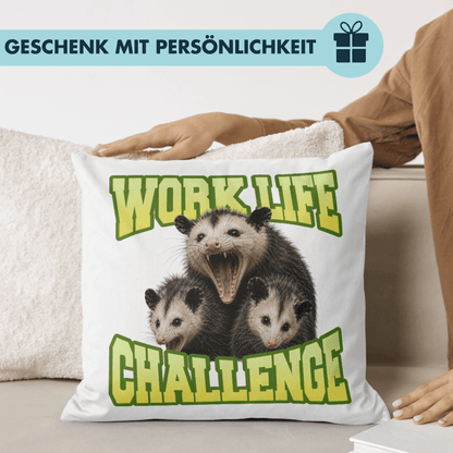 Work Life Challenge Opossum Deko Kissen