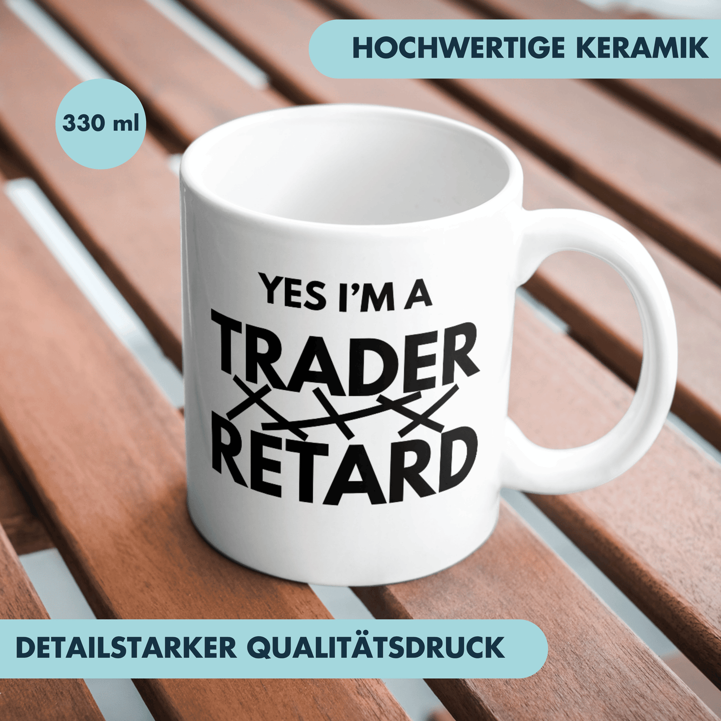 Yes I'm A Trader Retard Anagramm Kaffee Tasse