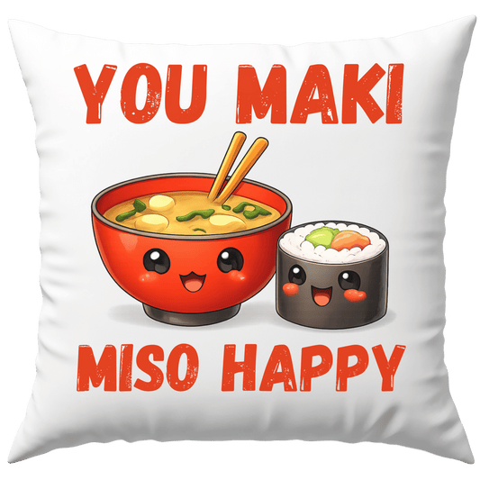 You Maki Miso Happy Liebe Wortspiel Deko Kissen
