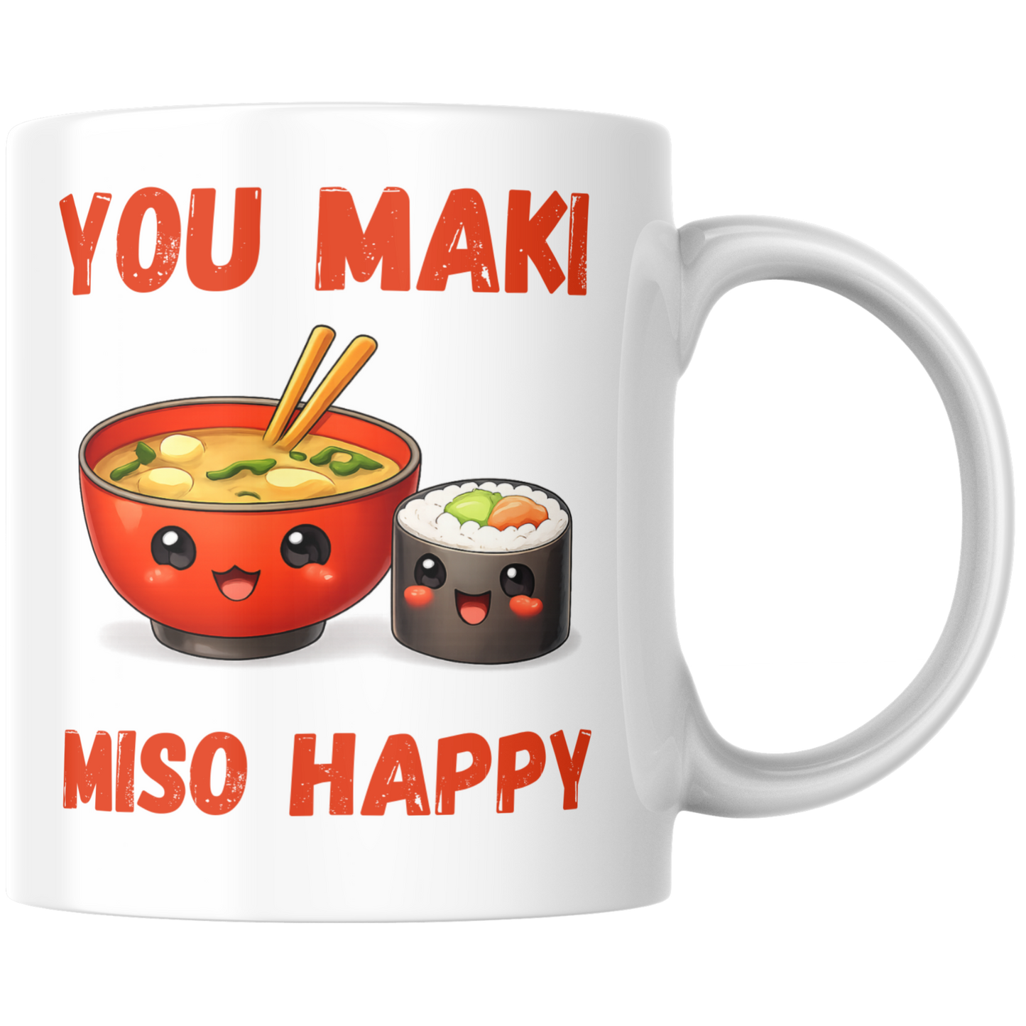 You Maki Miso Happy Liebe Wortspiel Kaffee Tasse