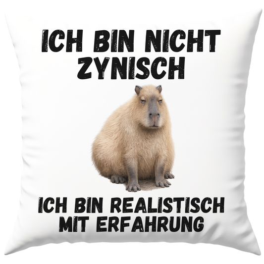 Ich Bin Nicht Zynisch Ich Bin Realistisch Mit Erfahrung Capybara Deko Kissen